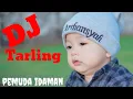 DJ tarling pemuda idaman full version