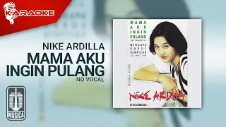 Download Nike Ardilla - Mama Aku Ingin Pulang (Official Karaoke Video) | No Vocal MP3