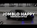 Download Lagu DJ JOMBLO HAPPY HANTAKAN STYLE VIRAL TIKTOK