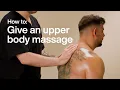 Upper Body Massage Expert Techniques LUSH Massage Bars Tutorial