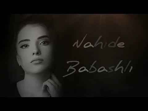 Download MP3 Nahide Babashli | Anlasana @NahideBabashliOfficial