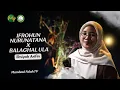 Download Lagu IFROHUN NURU ATANA X BALAGHAL ULA || COVER ILMIYAH ARIFIN