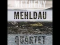 Pat Metheny & Brad Mehldau - Don't Wait - Metheny Mehldau Quartet (2007)