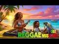 Lagu top Reggae Mix \u0026 All Time Favorite Hits 🎵 Relaxing Roap Trip Reggae Songs