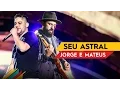 Lagu Seu Astral - Jorge e Mateus - Villa Mix Brasília 2017 ( Ao Vivo )