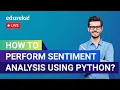 How to Perform Sentiment Analysis using Python Sentiment Analysis Using NLTK Edureka ML Live 1