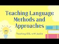 Teaching Language Methods and Approaches A Teacher master list of language teaching methods