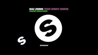 Download Mac Zimms - Your Horny Horns (Angger Dimas Remix) MP3