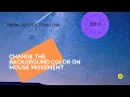 How to change background color on mouse movement