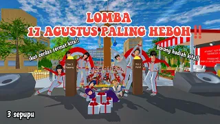 LOMBA 17 AGUSTUS PALING HEBOH!! | 3 SEPUPU || DRAMA SAKURA SCHOOL SIMULATOR ||