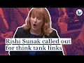 Rishi Sunak pressured over think tank influence following our report openDemocracy