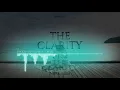 The Clarity Part 2