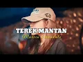 Download Lagu MARVIN BARANDALE - TEREK MANTAN ( REMIX )