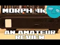 Morph 4K Upscaler Review - Jage s Amateur Reviews