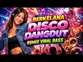 Lagu DISCO DANGDUT REMIX VIRAL FULL BASS ~ DJ DANGDUT LEGEND ENAK BANGET MENEMANI SANTAI