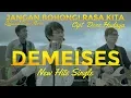 Download Lagu Demeises - Jangan Bohongi Rasa Kita (Official Video Music)