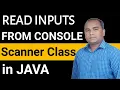READ Inputs from CONSOLE in JAVA Scanner Class in Java