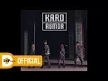 Download Lagu K.A.R.D - RUMOR M/V