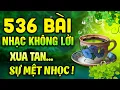Download Lagu 536 Bài Nhạc Không Lời XUA TAN SỰ MỆT NHỌC | Hòa Tấu Rumba Guitar Giúp Tăng Năng Lượng Ngày Mới