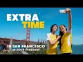 How to Spend 10 Hours in San Francisco Travel Guide