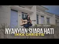 Download Lagu NYANYIAN SUARA HATI - INKA CHRISTIE  | COVER BY FEBI STAGGIO