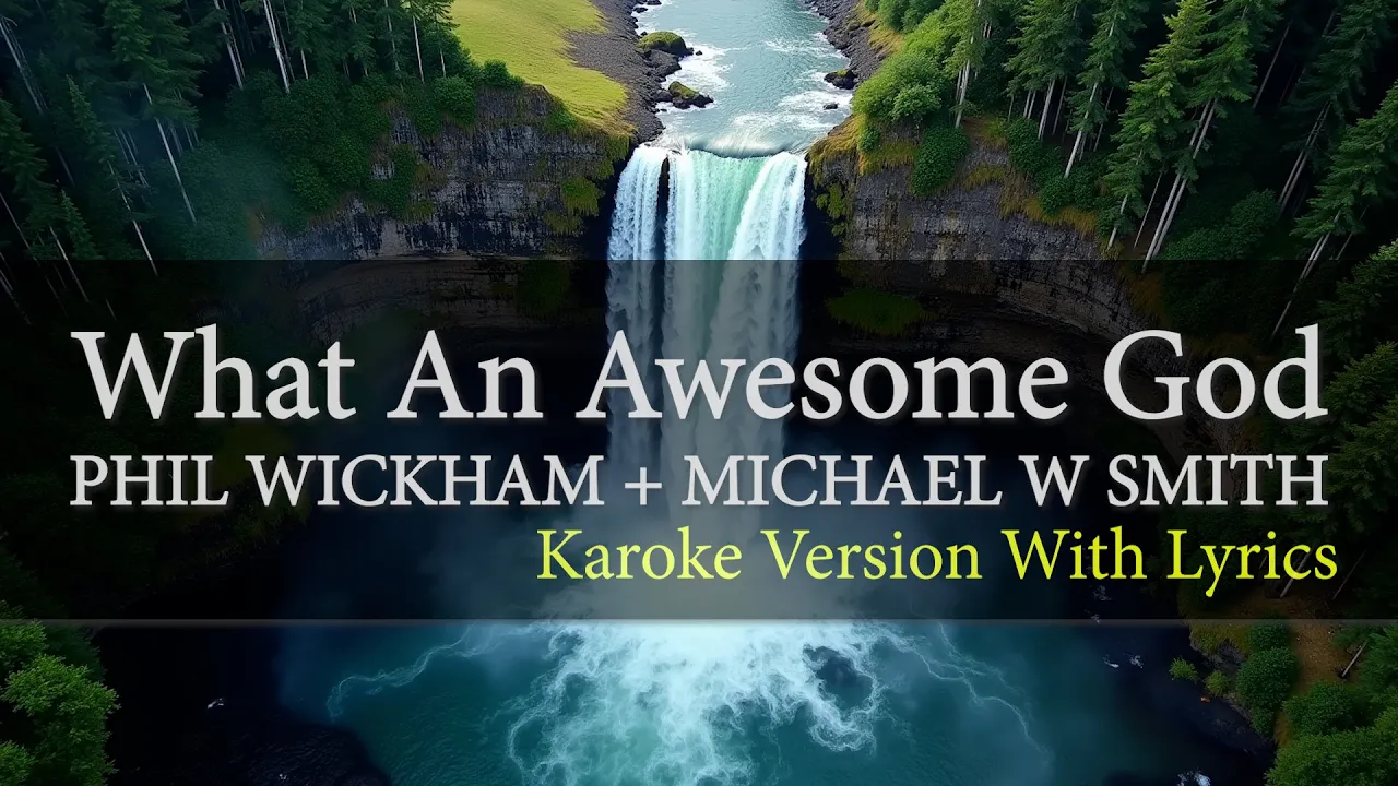 PHIL WICKHAM + MICHAEL W SMITH | What An Awesome God Karaoke Version With Lyrics PHIL WICKHAM + MICHAEL W SMITH | What An Awesome God Karaoke Version With Lyrics