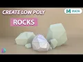 Model Low Poly Rocks In Maya Simple Rocks and Stones
