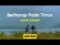 Lagu Salma Salsabil - Berharap Pada Timur (Lirik Lagu)| Bila jalan ku bukan dirimu#trending