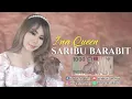 Download Lagu 𝐈𝐧𝐚 𝐐𝐮𝐞𝐞𝐧_𝐒𝐀𝐑𝐈𝐁𝐔 𝐁𝐀𝐑𝐀𝐁𝐈𝐓_𝐋𝐚𝐠𝐮 𝐃𝐚𝐲𝐚𝐤 𝐊𝐚𝐥𝐭𝐞𝐧𝐠 𝐓𝐞𝐫𝐛𝐚𝐫𝐮 𝟐𝟎𝟐𝟐
