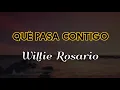 QUÉ PASA CONTIGO - Willie Rosario Letra/ Salsa/ Cali