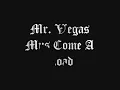 Mr. Vegas - Mus Come A Road