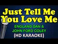 Download Lagu JUST TELL ME YOU LOVE ME - England Dan \u0026 John Ford Coley (HD Karaoke)