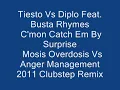 Tiesto Vs Diplo Feat.Busta Rhymes - C'mon Catch Em By Surprise  ( 2011 Clubstep Remix )