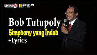 Download Bob Tutupoly ~ Simphony yang Indah (+Lyrics) MP3