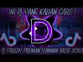 Download Lagu DJ PARGOY PREMAN FEMINIM DASH(MUSIC - MIX SHOP)