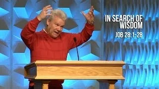 Job 28 1-28 In Search of Wisdom