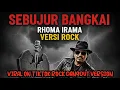 Download Lagu SEBUJUR BANGKAI (RHOMA IRAMA) VERSI ROCK || ROCK DANGDUT VERSION VIRAL ON TIKTOK