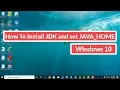 How To Install JDK and set JAVA - HOME on Windows 10