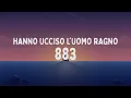 Download Lagu 883 - Hanno ucciso l'Uomo Ragno (Testo/Lyrics)