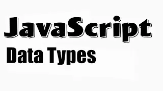 javaScript tutorial basics fundamentals data types string numbers objects null undefined