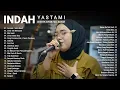 Download Lagu Indah Yastami Top 40 Best Akustik Terpopuler | Sembilu, Rembulan Malam | Indah Yastami Full Album