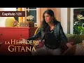 Download Lagu La Heredera Gitana - EP 121 - Un legado de pasión y misterio - Serie completa en español - HD