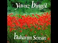 Değmen Benim - Yavuz Bingöl