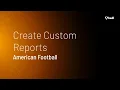 Create Custom Reports American Football