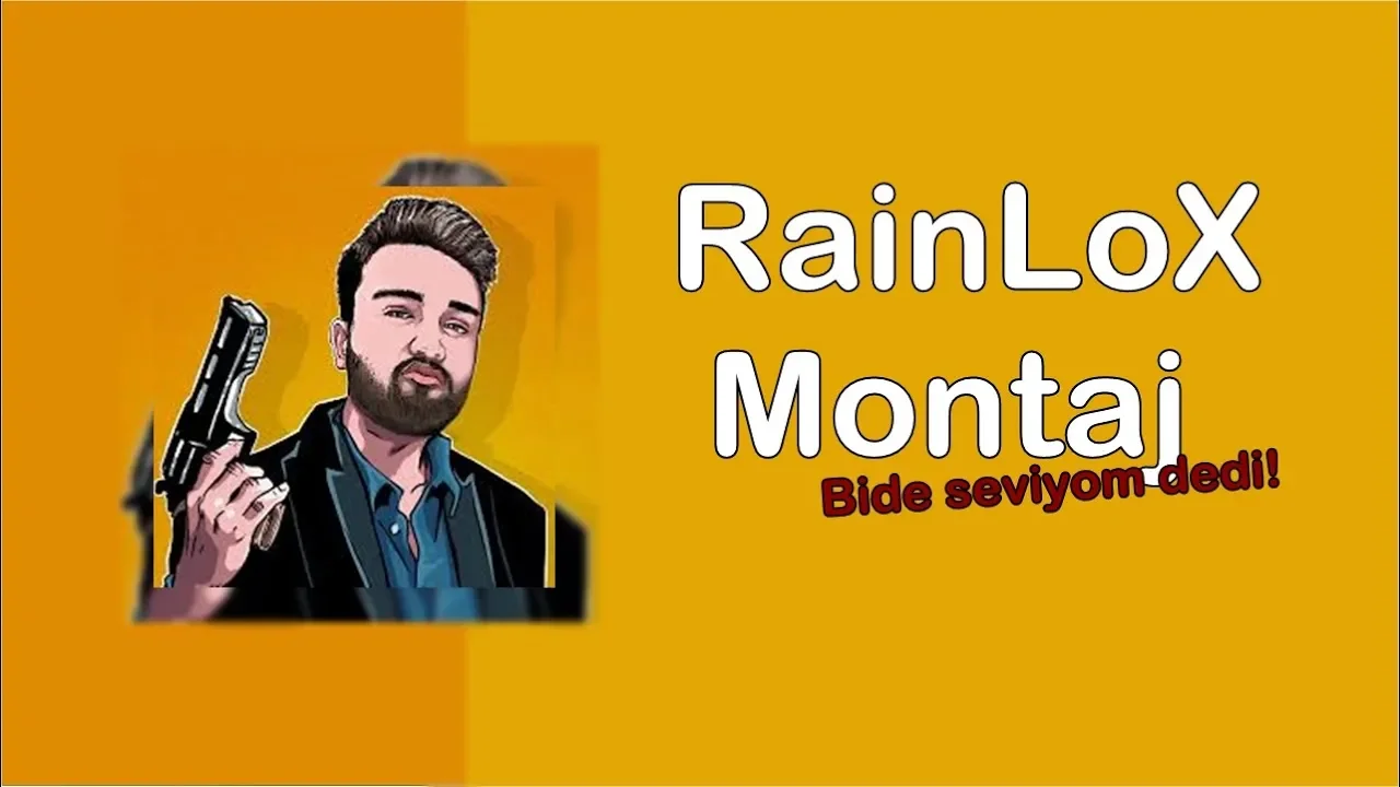 RainLoX - bide seviyom dedi! - MONTAJ