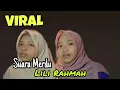 Download Lagu Viral!! Suara Merdu Lili Rahmah Bikin Merinding