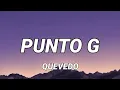 Quevedo - Punto G (Letra/Lyrics)