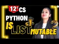 Is Python List Mutable Class 12 Computer Science Boards 2026