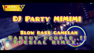 Download DJ Party MIMIMI SLOW BASS GAMELAN BY RIDHO PRATAMA performance Pancuran Group MP3