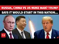 Lagu Trump ENDS NUCLEAR Treaty With Putin, Puts Taiwan War Decision On China’s Xi | ‘US Will Fire…’